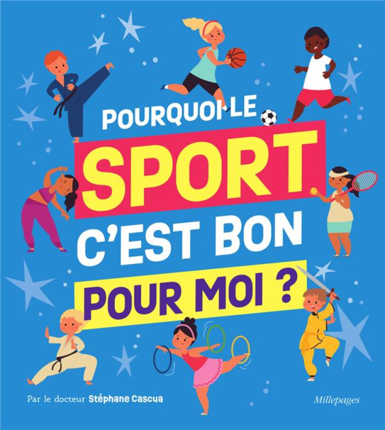 POURQUOI LE SPORT, C-EST BON POUR MOI ? - CASCUA STEPHANE - CIRCONFLEXE