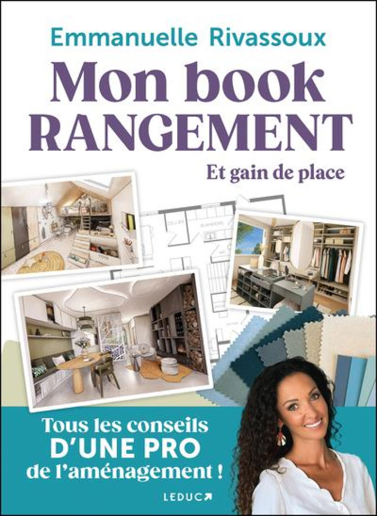 MON BOOK RANGEMENT ET GAIN DE PLACE - TOUS LES CONSEILS D-UNE PRO DE L-AMENAGEMENT - RIVASSOUX EMMANUELLE - QUOTIDIEN MALIN