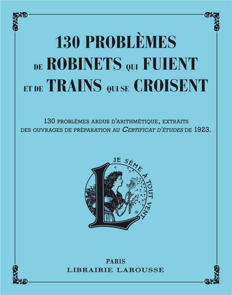 PROBLEMES DE ROBINETS QUI FUIENT ET DE TRAINS QUI SE CROISENT - COLLECTIF - Larousse