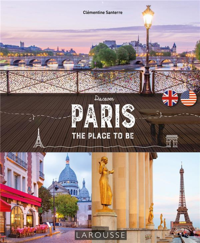 PARIS - THE PLACE TO BE - COLLECTIF - LAROUSSE