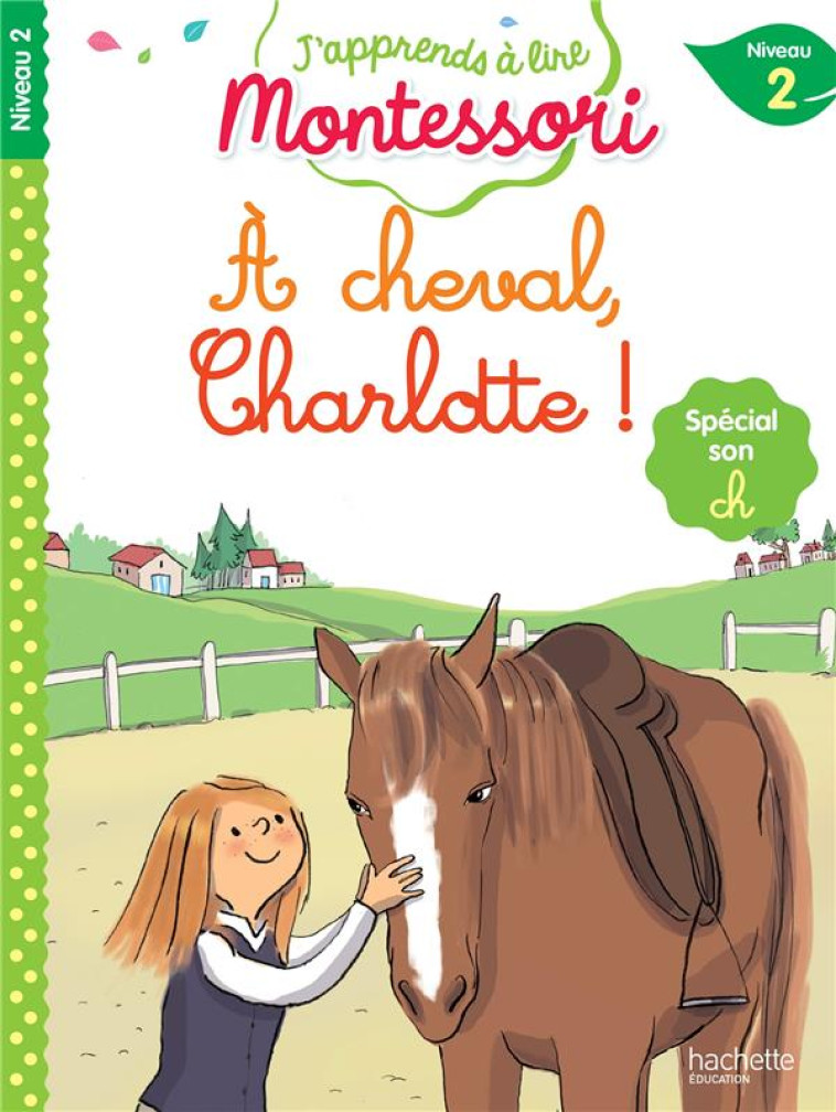 MONTESSORI A CHEVAL, CHARLOTTE ! CP NIVEAU 2 - DOUMONT/JOUENNE - HACHETTE