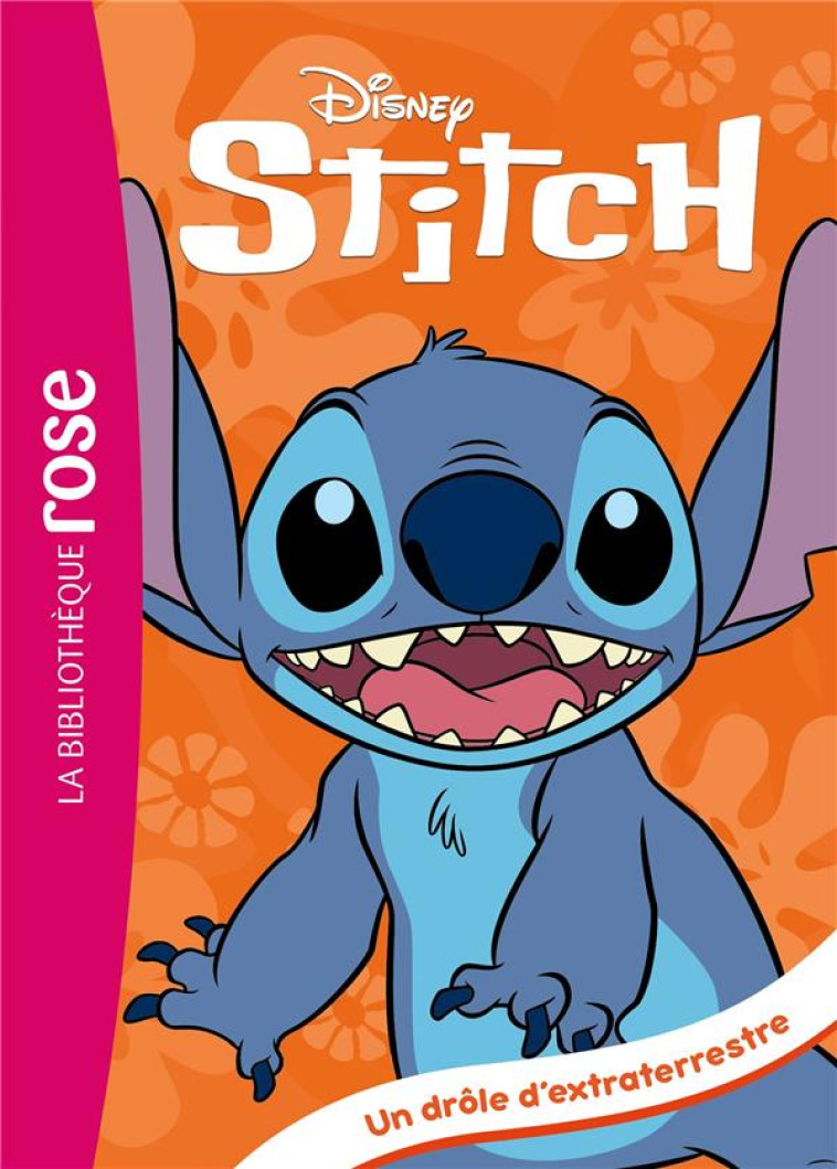 STITCH T01 UN DROLE D-EXTRATERRESTRE - DISNEY - HACHETTE