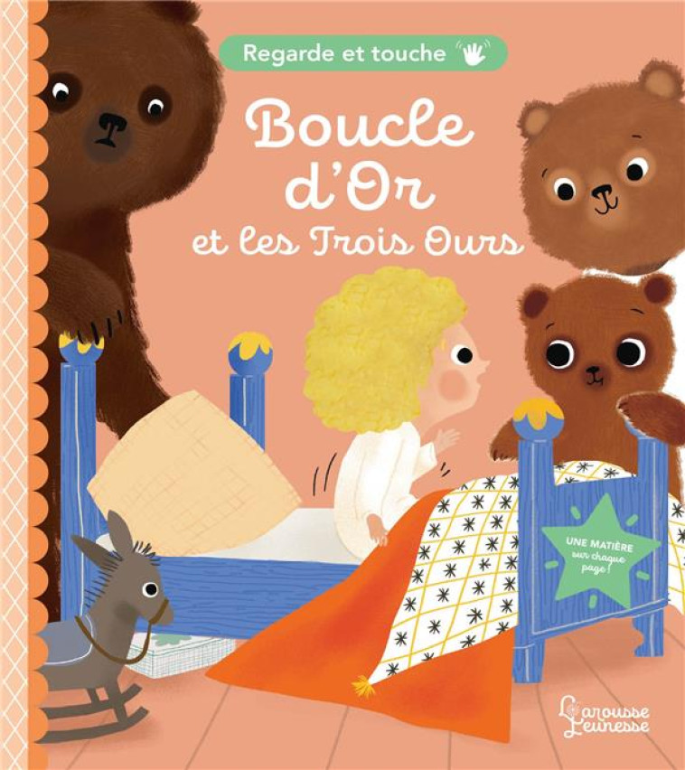 BOUCLE D-OR ET LES TROIS OURS REGARDE ET TOUCHE - PARUIT MARIE - LAROUSSE