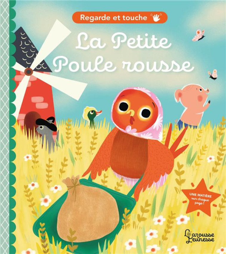 LA PETITE POULE ROUSSE REGARDE ET TOUCHE - PARUIT MARIE - LAROUSSE