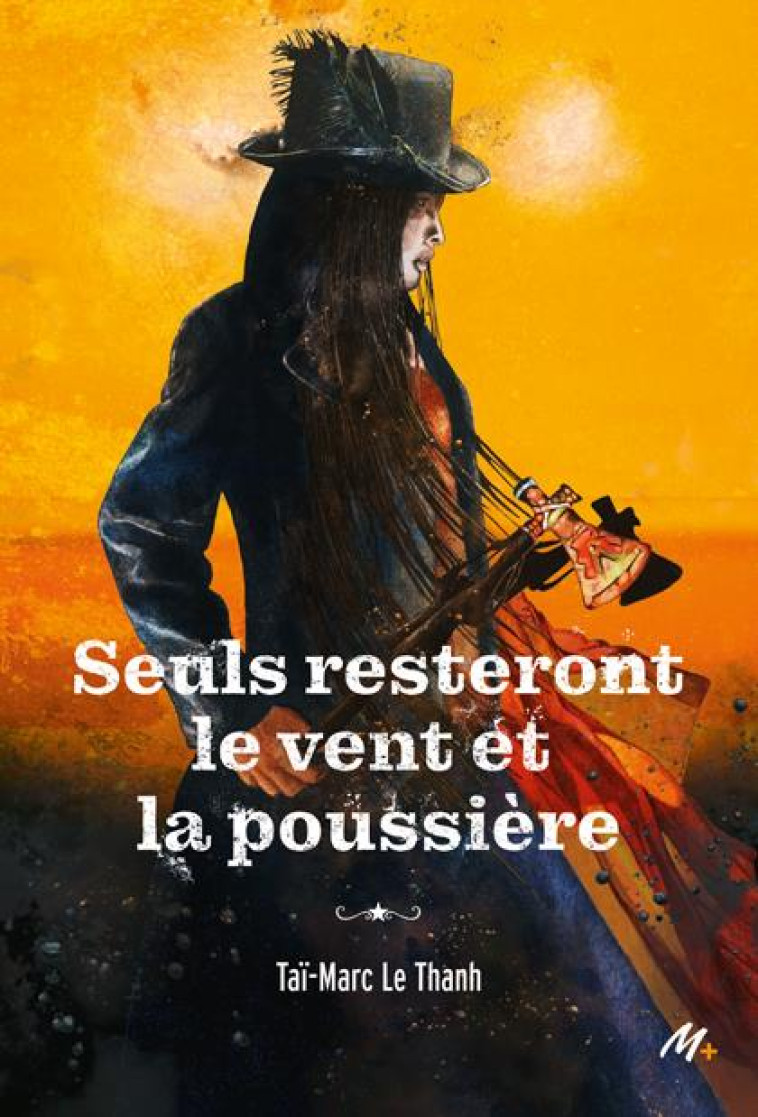 SEUL RESTERA LE VENT ET LA POUSSIERE - LE THANH TAI-MARC - EDL