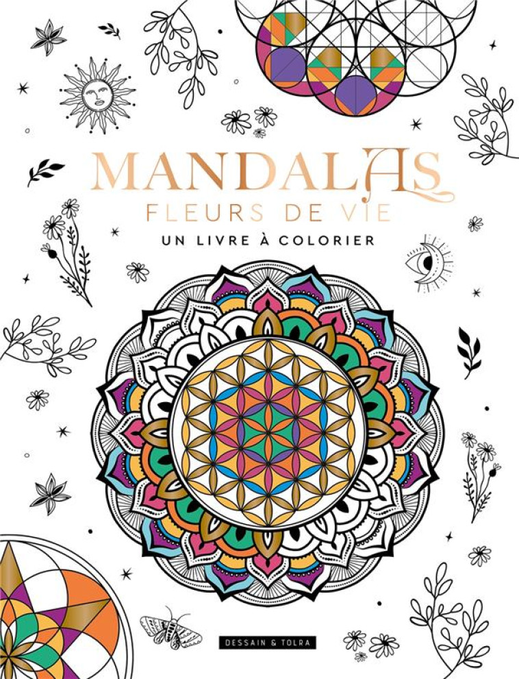 MANDALAS FLEURS DE VIE - UN LIVRE A COLORIER - COLLECTIF - NC