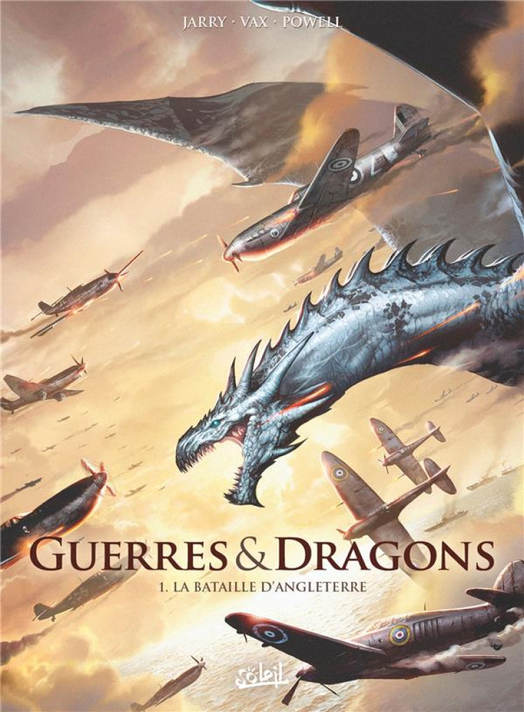 GUERRES & DRAGONS T01 LA BATAILLE D-ANGLETERRE - JARRY/COURTOIS/VAX - Soleil Productions