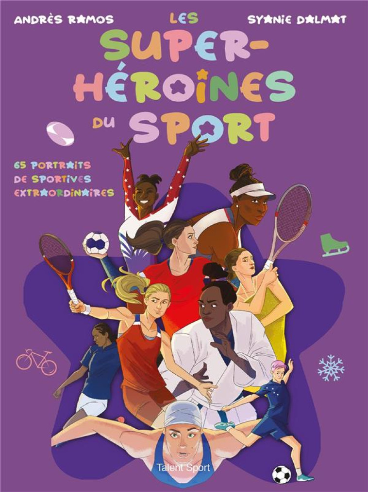 LES SUPER-HEROINES DU SPORT - RAMOS/DALMAT - TALENT SPORT