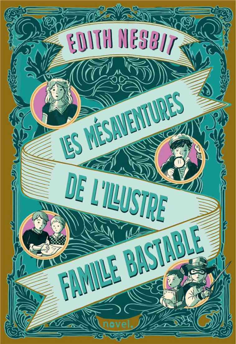 LES MESAVENTURES DE L-ILLUSTRE FAMILLE BASTABLE - NESBIT EDITH/BAZANTOVA - PLUME APP