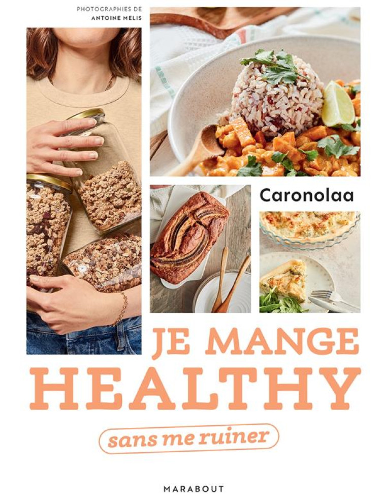 JE MANGE HEALTHY SANS ME RUINER - CARONOLAA/MELIS - MARABOUT