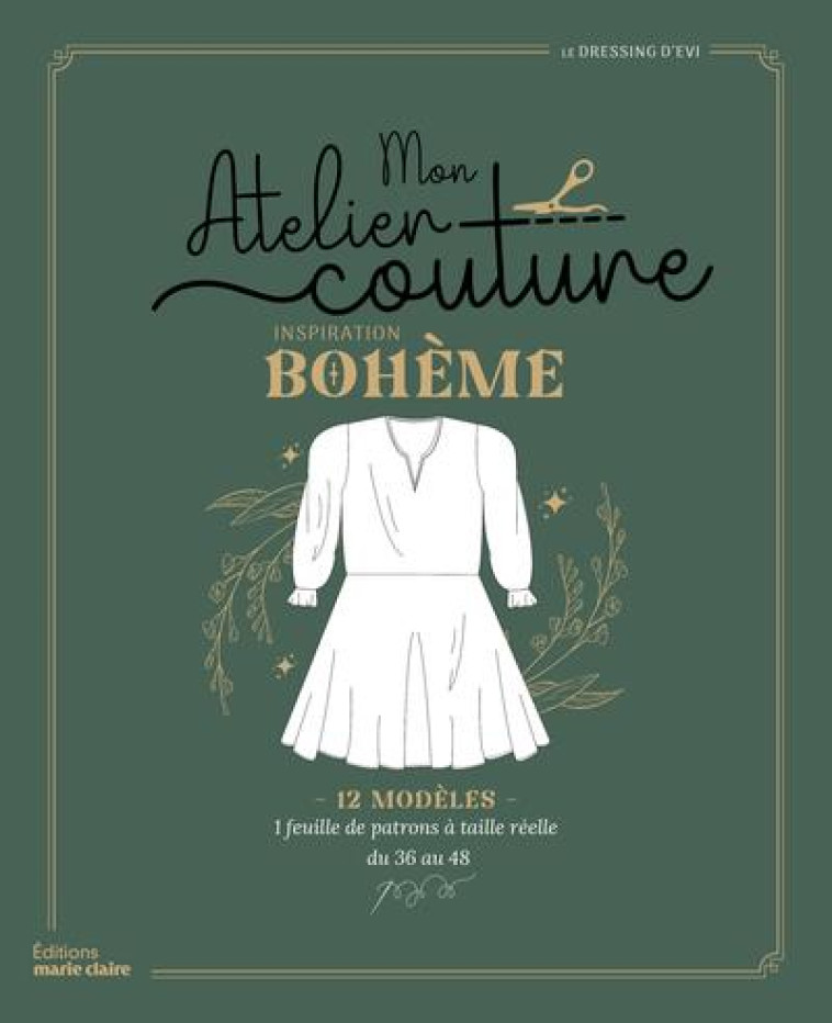 MON ATELIER COUTURE INSPIRATION BOHEME - LE DRESSING D-EVI - MARIE-CLAIRE