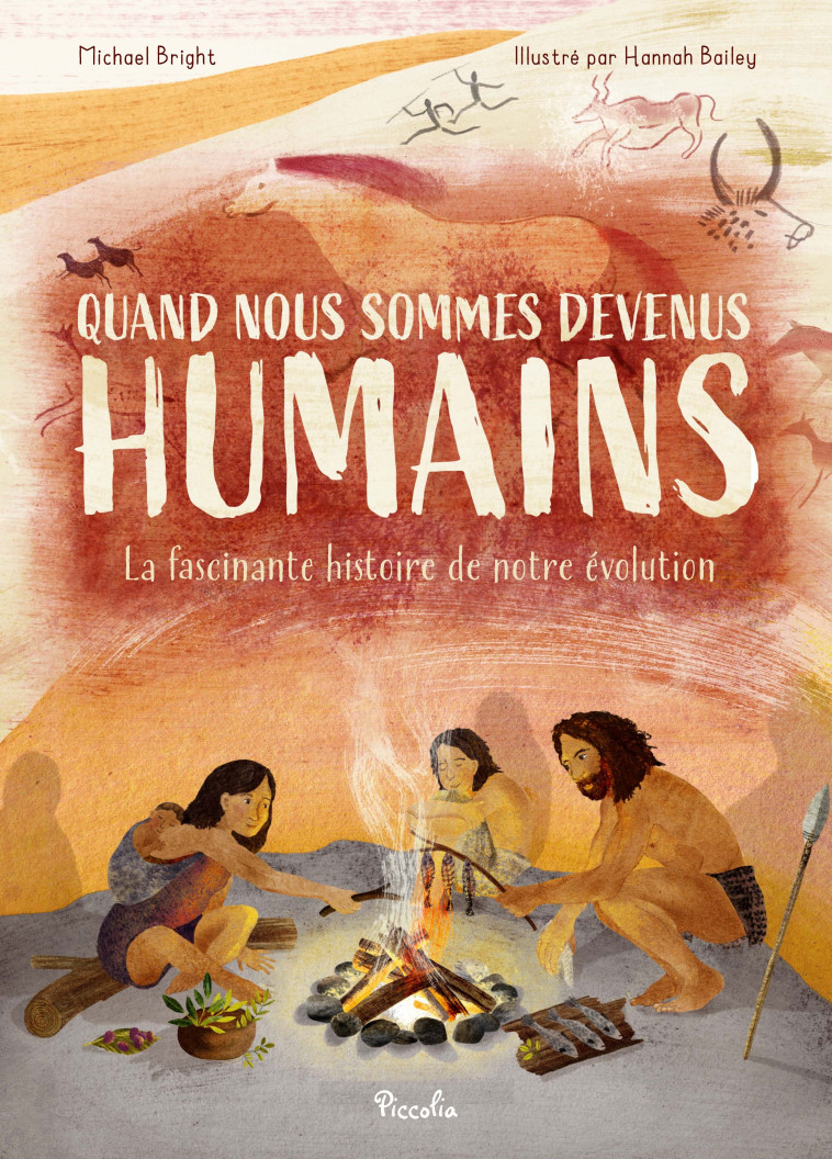 QUAND NOUS SOMMES DEVENUS HUMAINS. - BRIGHT/BAILEY - PICCOLIA