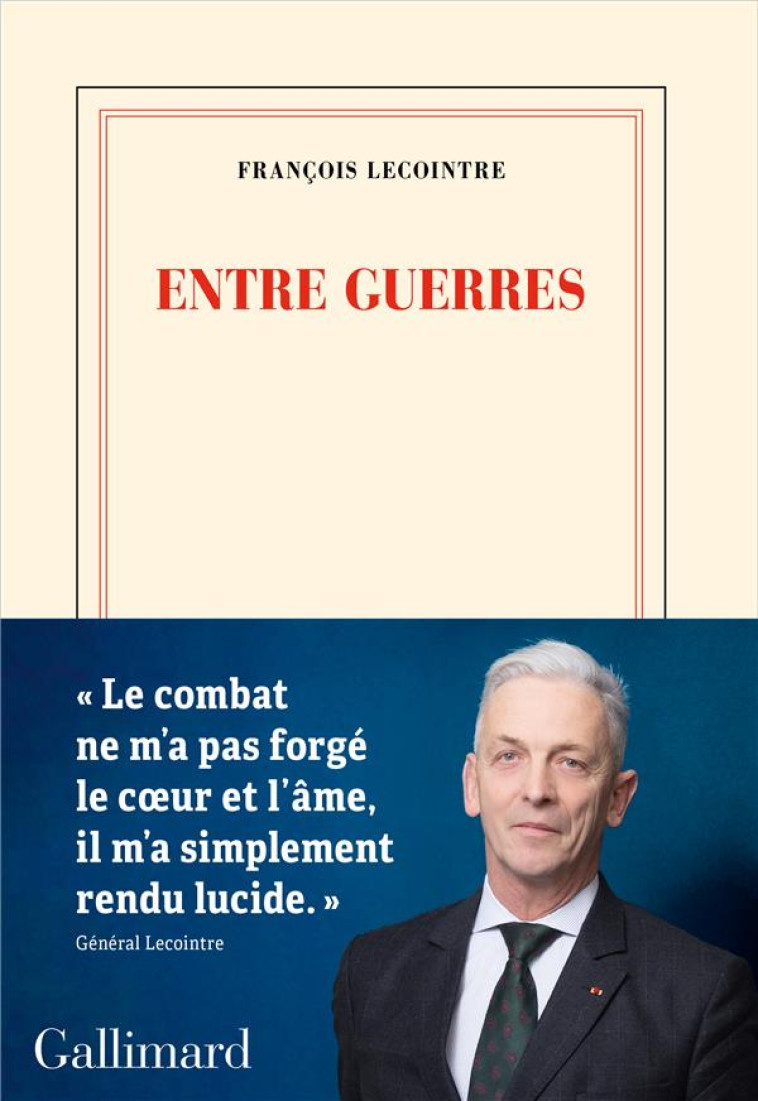 ENTRE GUERRES - FRANCOIS LECOINTRE - GALLIMARD