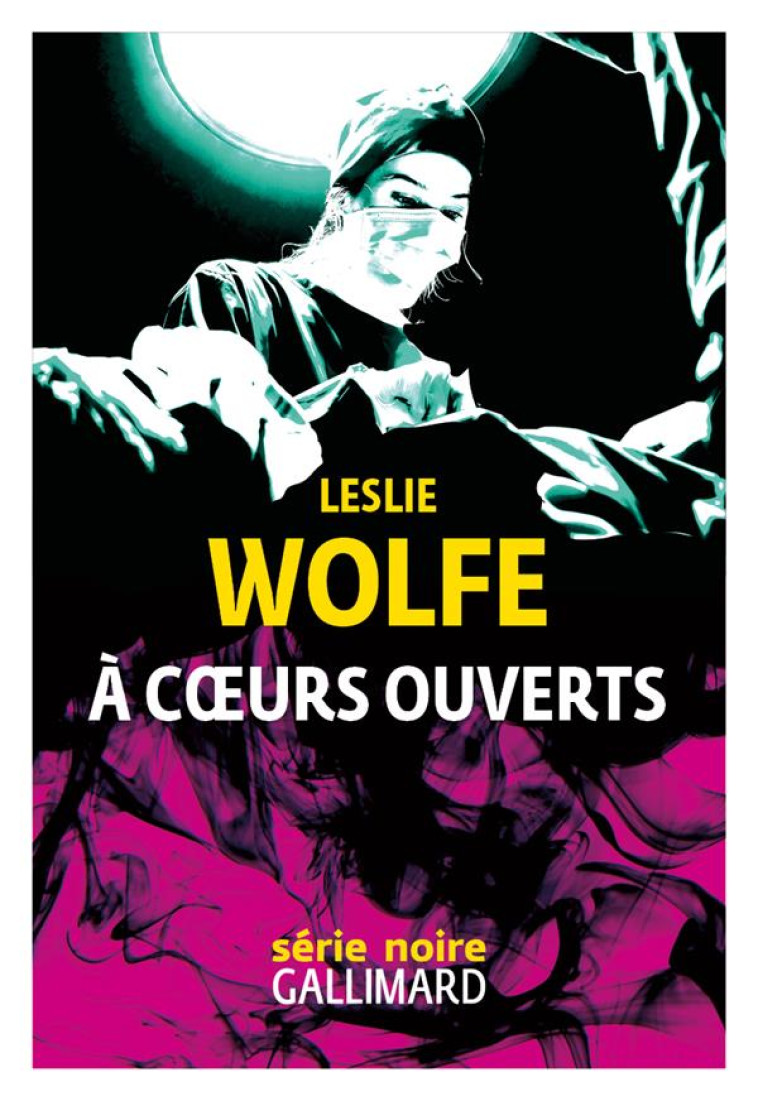 A COEUR OUVERTS - LESLIE WOLFE - GALLIMARD