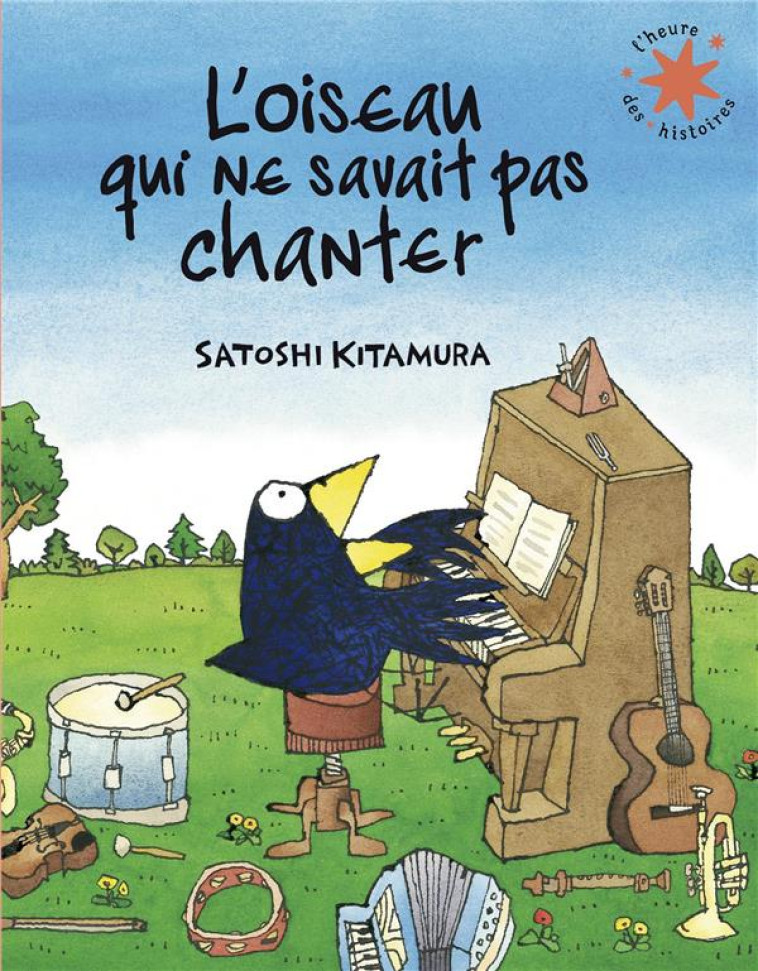 L-OISEAU QUI NE SAVAIT PAS CHANTER - SATOSHI KITAMURA - GALLIMARD