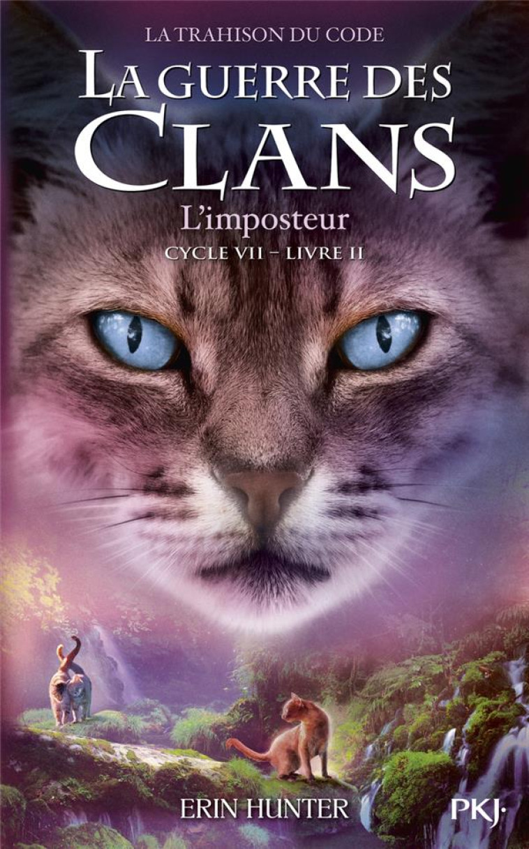 GUERRE DES CLANS CYCLE 7 T02 L-IMPOSTEUR - HUNTER ERIN - POCKET