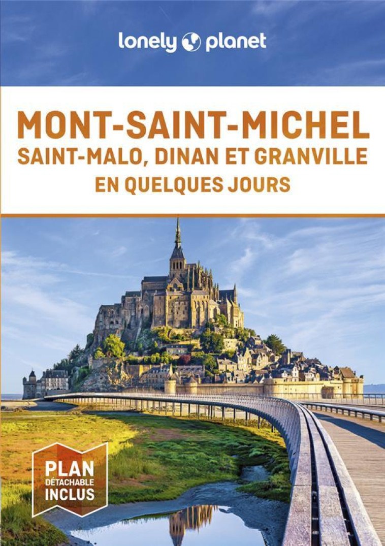 MONT-SAINT-MICHEL, SAINT-MALO, DINAN ET GRANVILLE EN QUELQUES JOURS 1ED - LONELY PLANET - LONELY PLANET