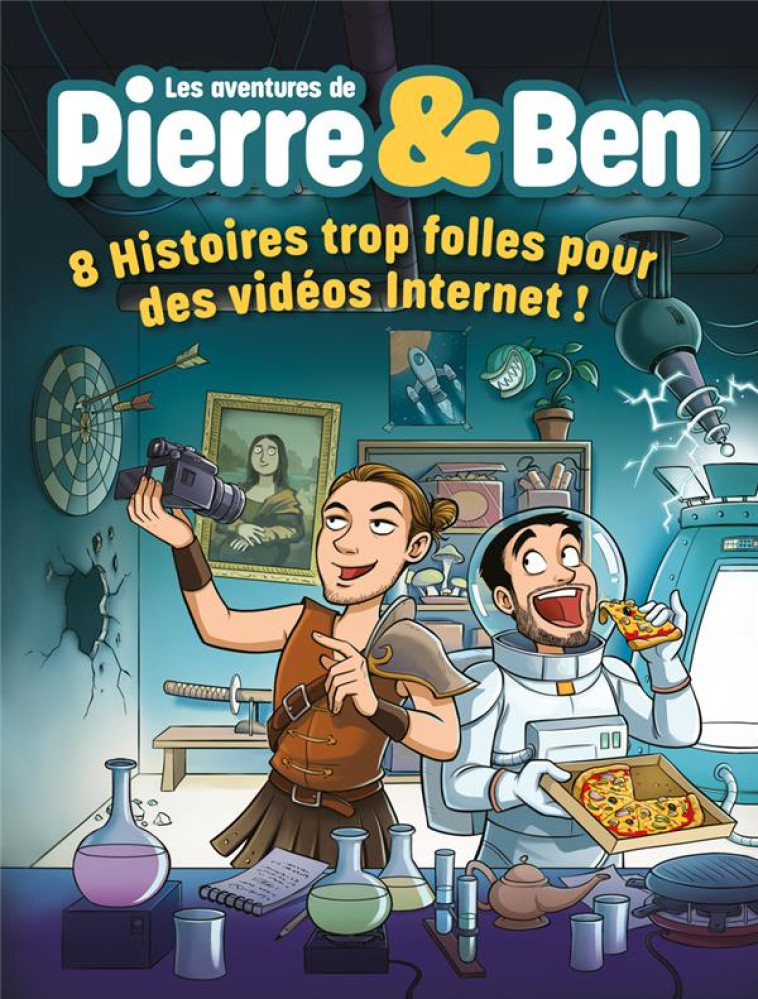 LES AVENTURES DE PIERRE & BEN - 8 HISTOIRES TROP FOLLES POUR DES VIDEOS INTERNET ! - CROCE/VERRECCHIA - PLUME APP