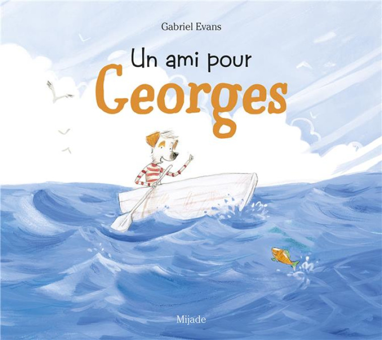 UN AMI POUR GEORGES - EVANS GABRIEL - MIJADE