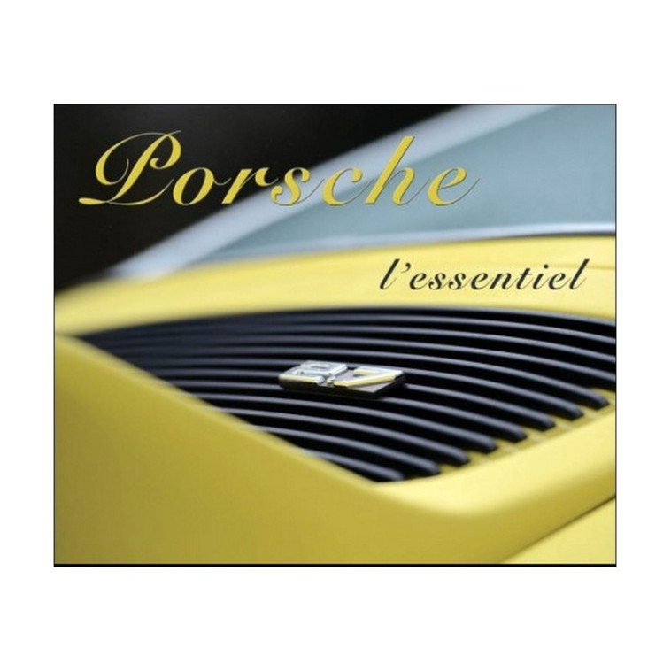 PORSCHE L-ESSENTIEL - SENE ARNAUD - ARNAUD SENE