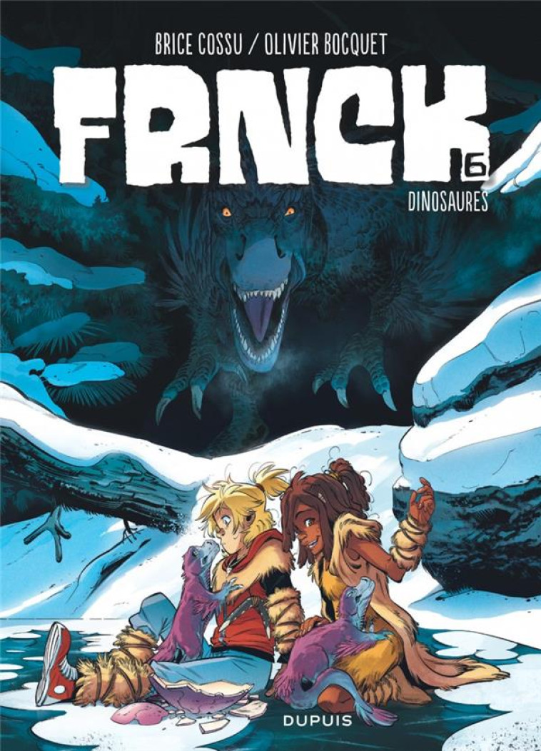 FRNCK T06 DINOSAURES - COSSU BRICE/BOCQUET OLIVIER - DUPUIS