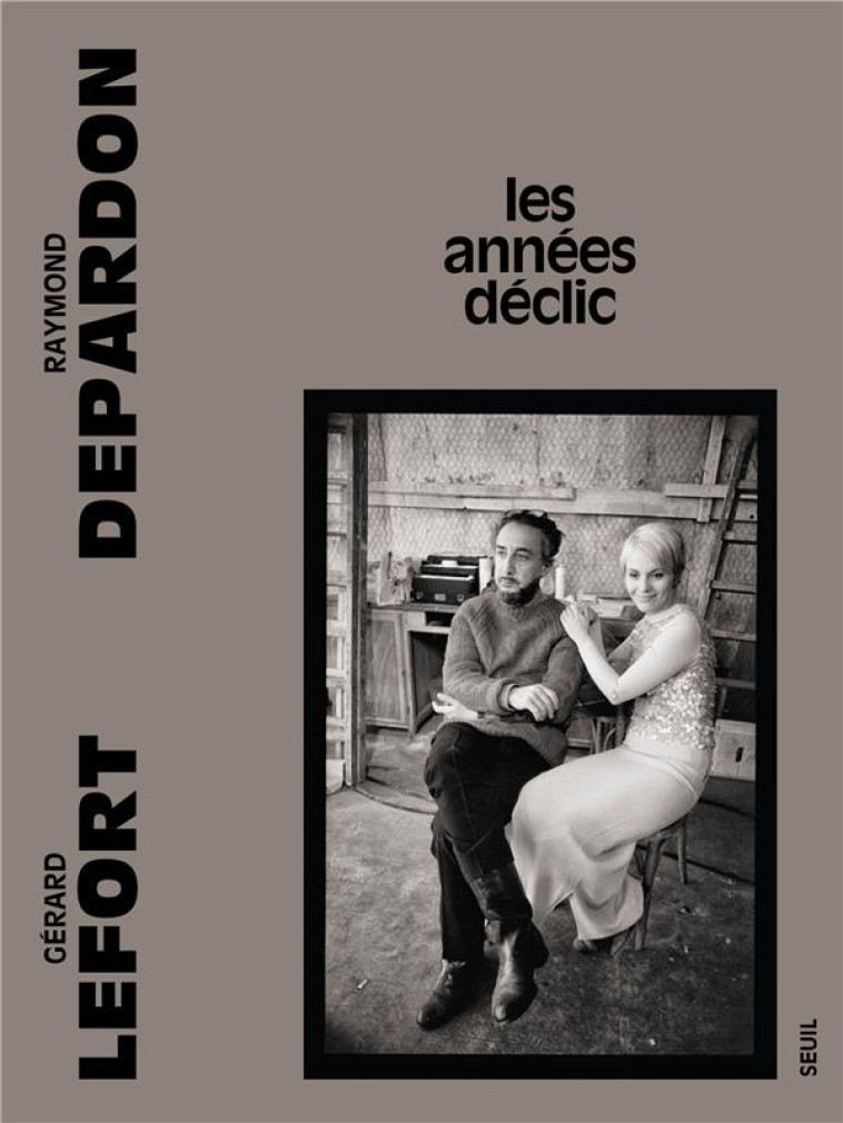 LES ANNEES DECLIC - LEFORT/DEPARDON - SEUIL