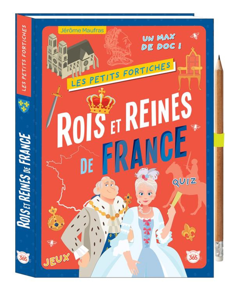 LES PETITS FORTICHES - ROIS ET REINES DE FRANCE - MAUFRAS JEROME - 365 PARIS