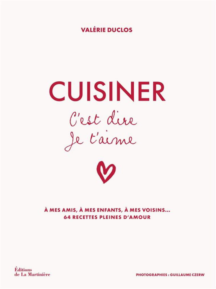 CUISINER C-EST DIRE JE T-AIME - DUCLOS VALERIE/CZERW - MARTINIERE BL