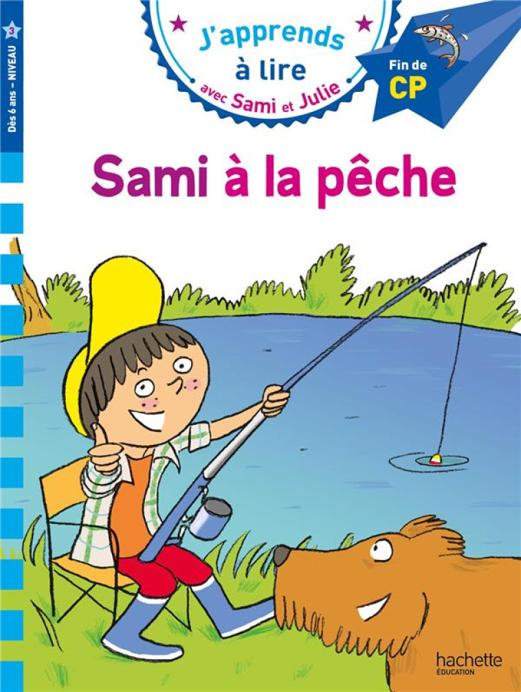 SAMI A LA PECHE CP NIVEAU 3 - LEBRUN/AUDRAIN/BONTE - HACHETTE