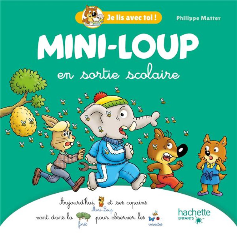 MINI-LOUP EN SORTIE SCOLAIRE - MATTER PHILIPPE - HACHETTE