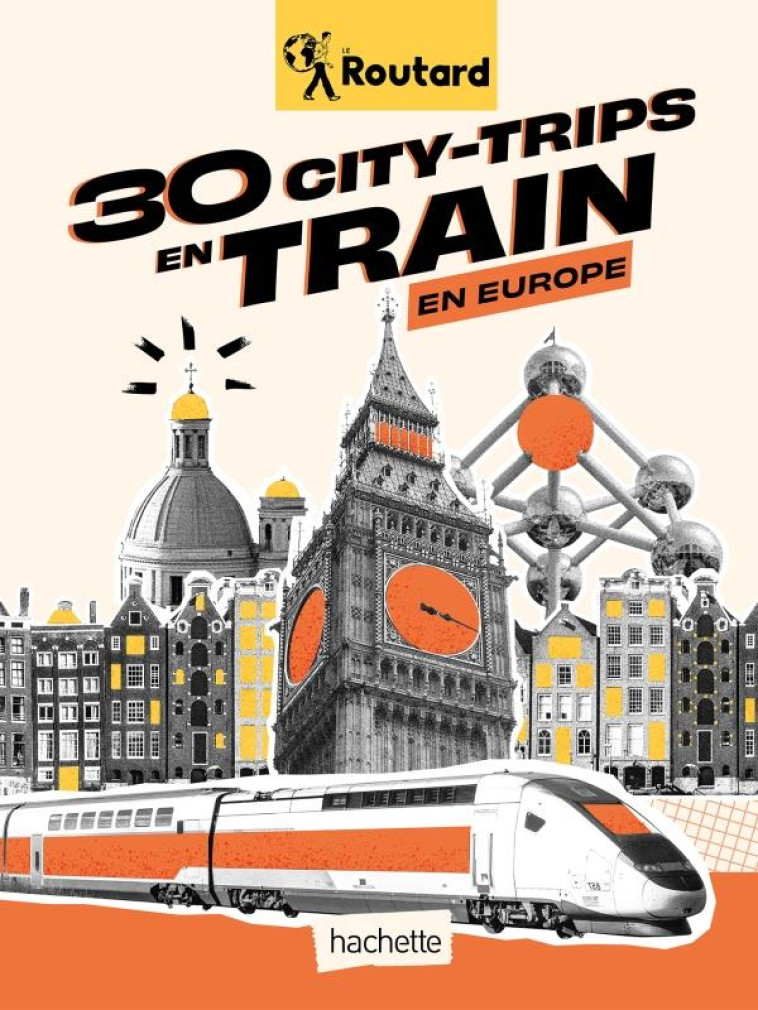 30 CITY-TRIPS EN TRAIN EN EUROPE - GLOAGUEN PHILIPPE - HACHETTE