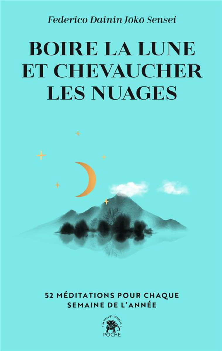 BOIRE LA LUNE ET CHEVAUCHER LES NUAGES - DAININ JOKO SENSEI FEDERICO - HACHETTE