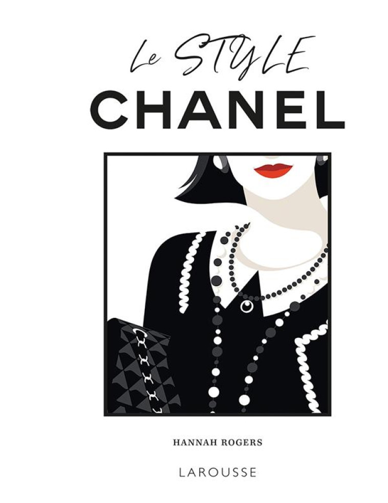 LE STYLE CHANEL - COLLECTIF - LAROUSSE