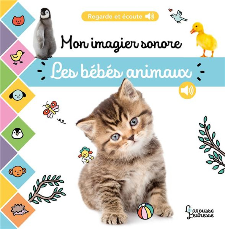 MON IMAGIER SONORE LES BEBES ANIMAUX - COGUMELO CLUB - LAROUSSE