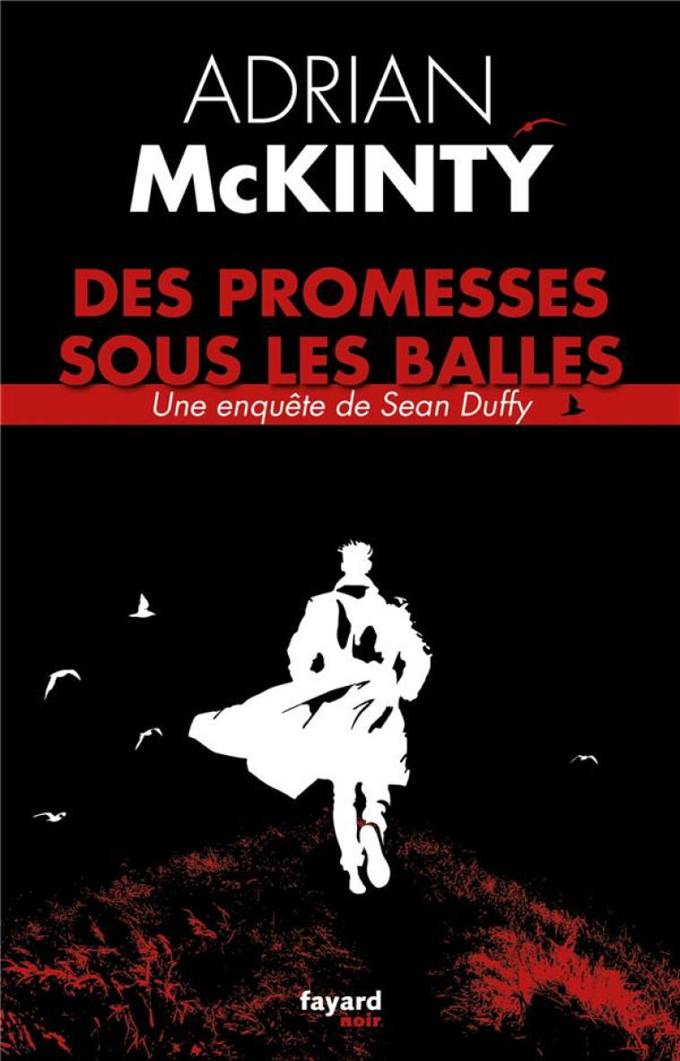 DES PROMESSES SOUS LES BALLES - MCKINTY ADRIAN - FAYARD