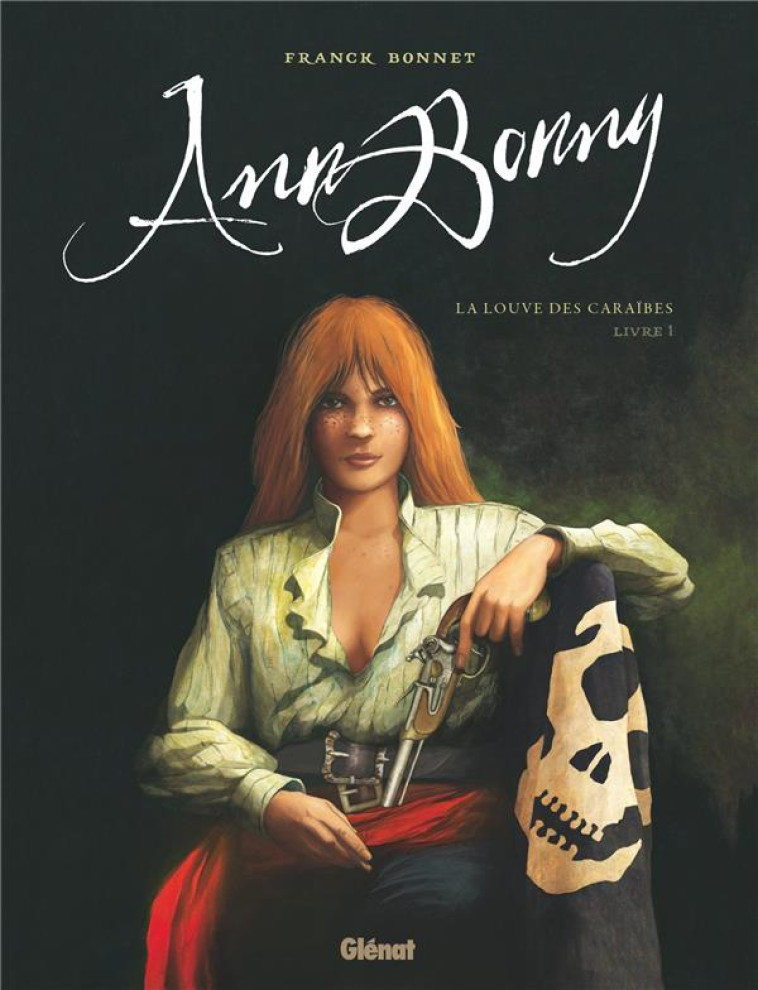 ANN BONNY, LA LOUVE DES CARAIBES T01 - BONNET FRANCK - GLENAT