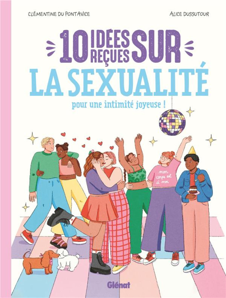 10 IDEES RECUES SUR LA SEXUALITE - POUR UNE INTIMITE JOYEUSE ! - DU PONTAVICE/DUSSUTOUR - GLENAT