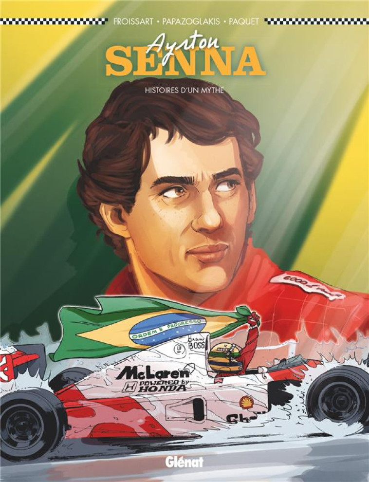 AYRTON SENNA - HISTOIRES D-UN MYTHE - FROISSART/PAQUET/PAPAZOGLAKIS - GLENAT