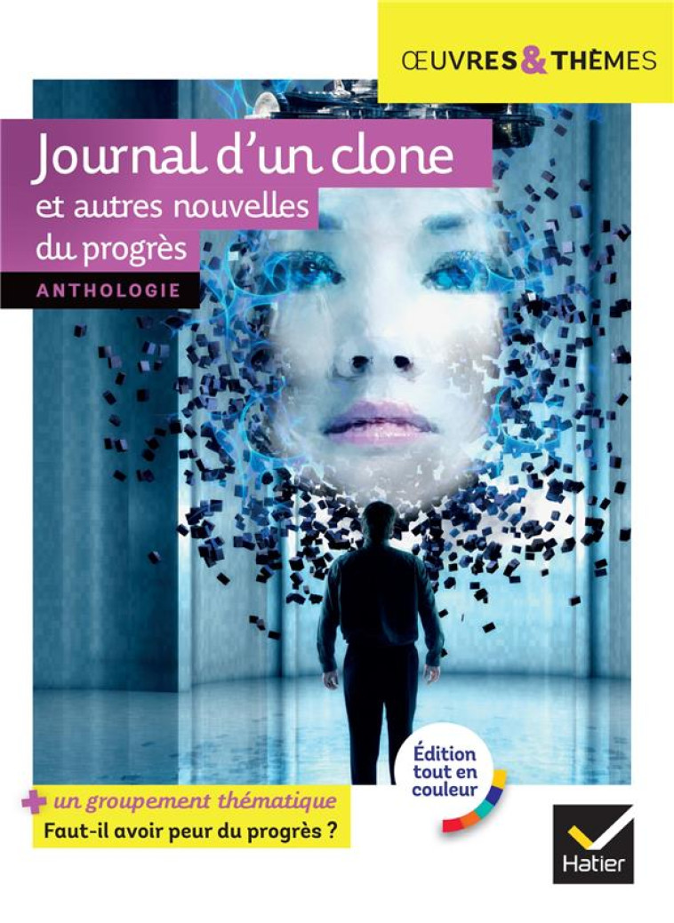 JOURNAL D-UN CLONE ET AUTRES NOUVELLES DU PROGRES - BORDAGE/COLIN/GUDULE - HATIER SCOLAIRE