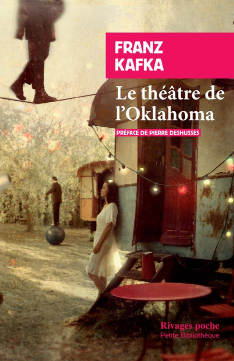 LE THEATRE D-OKLAHOMA - KAFKA/DESHUSSES - Rivages