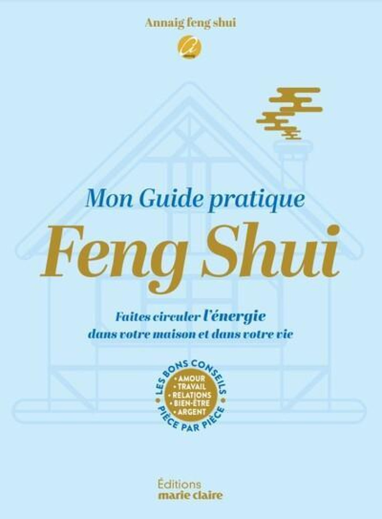 MON GUIDE FENG SHUI - LE CLOIREC - MARIE-CLAIRE