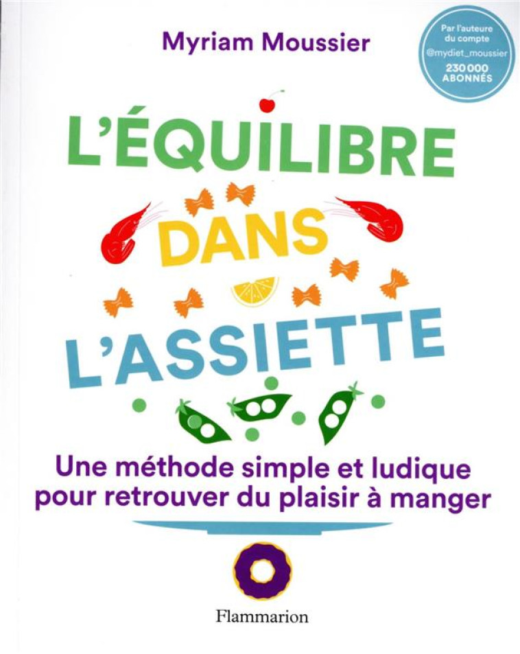 L-EQUILIBRE DANS L-ASSIETTE - MYRIAM MOUSSIER - FLAMMARION