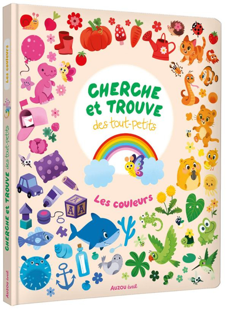 CHERCHE ET TROUVE DES TOUT-PETITS - LES COULEURS - FEHRL KATHRIN - PHILIPPE AUZOU