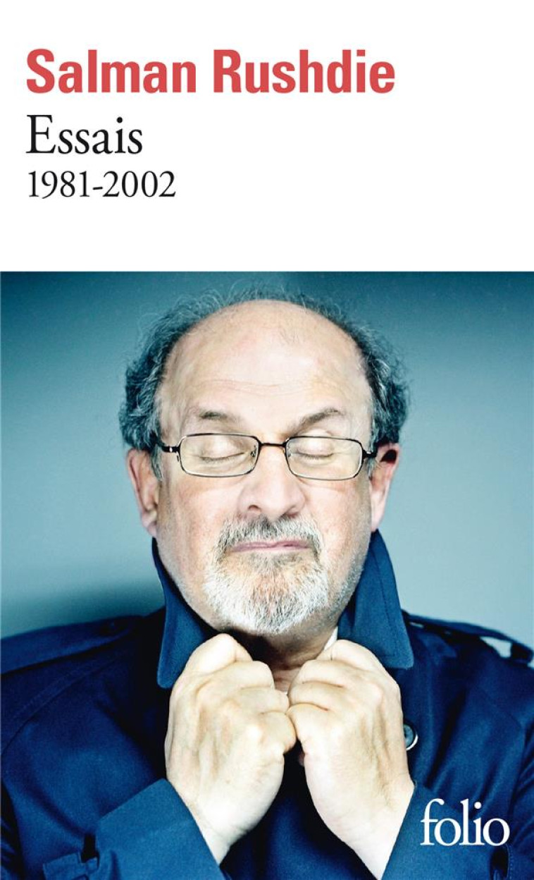 ESSAIS 1981-2002 - SALMAN RUSHDIE - GALLIMARD