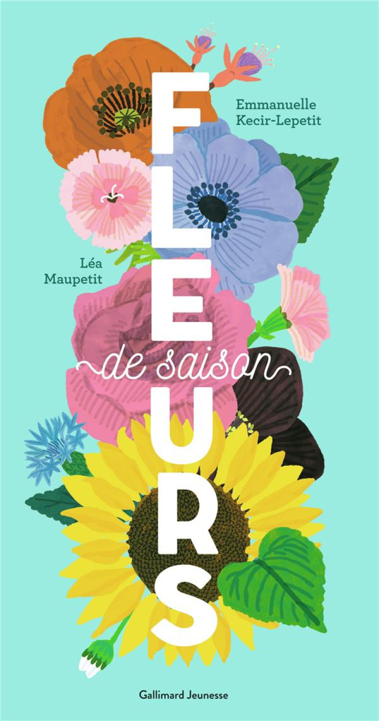 FLEURS DE SAISON - KECIR-LEPETIT/MAUPETIT - GALLIMARD