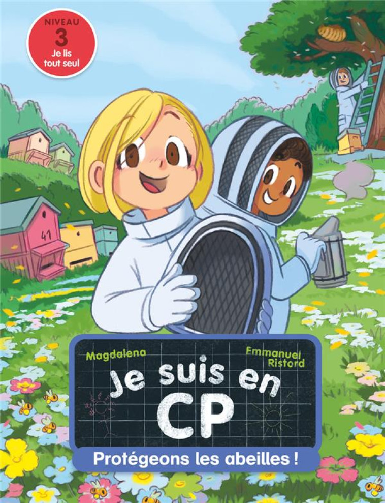 JE SUIS EN CP T41 PROTEGEONS LES ABEILLES ! - RISTORD/MAGDALENA - FLAMMARION