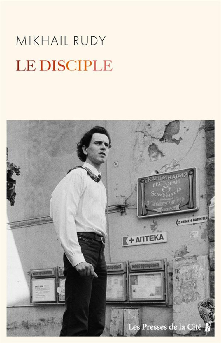 LE DISCIPLE - RUDY MIKHAIL - PRESSES CITE