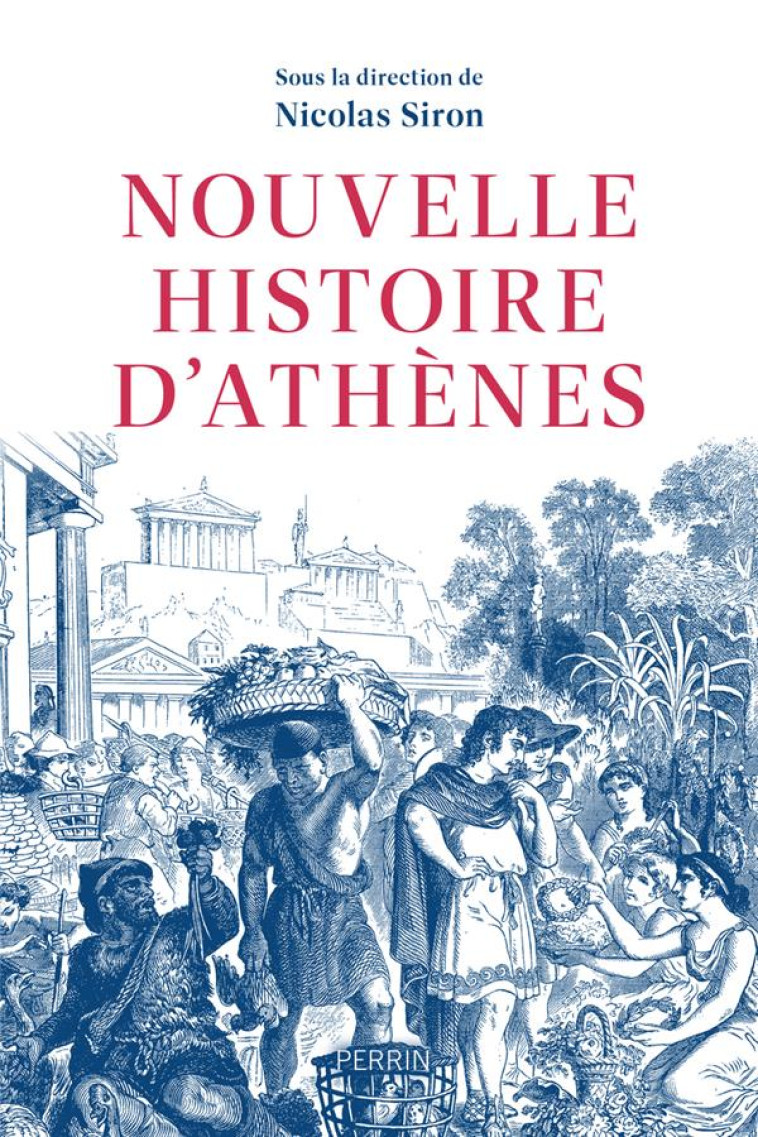 NOUVELLE HISTOIRE D-ATHENES - SIRON NICOLAS - PERRIN