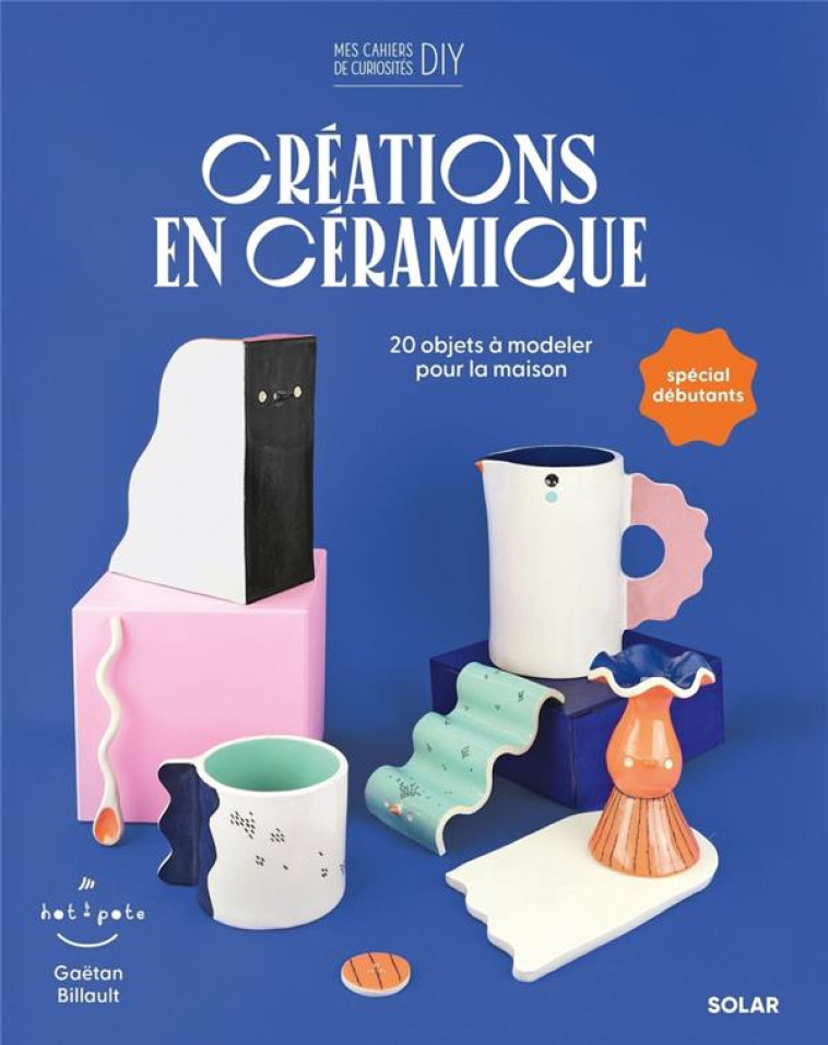 CREATIONS EN CERAMIQUE - BILLAULT GAETAN - SOLAR