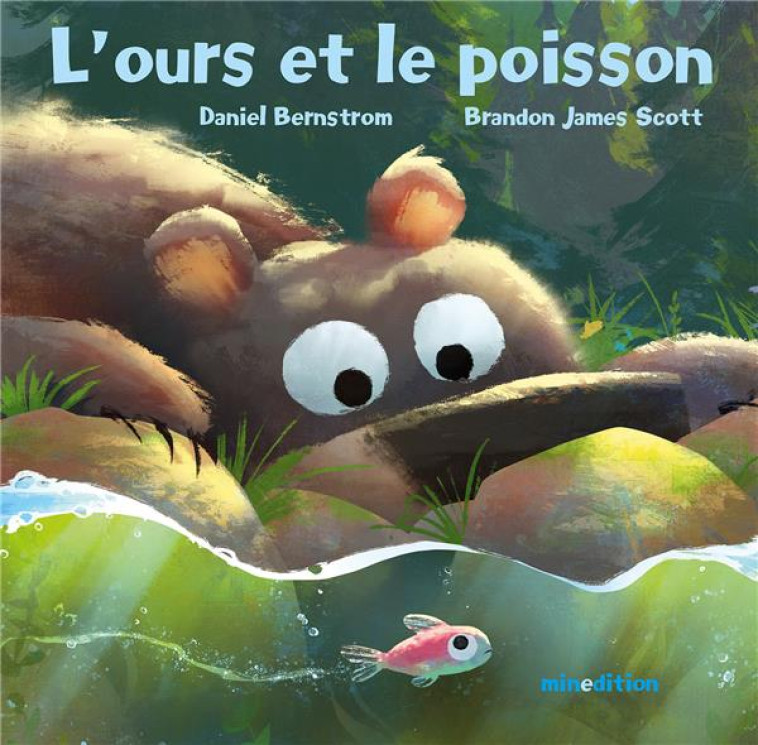 L-OURS ET LE POISSON - SCOTT/BERNSTROM - MINEDITION